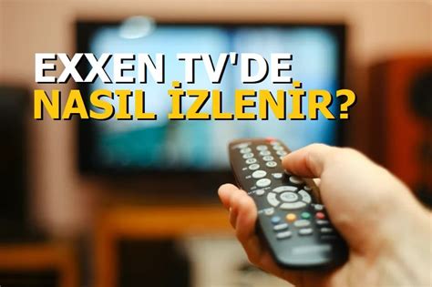 exxen televizyondan nasıl izlenir